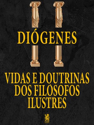 cover image of Vidas e Doutrinas dos Filósofos Ilustres